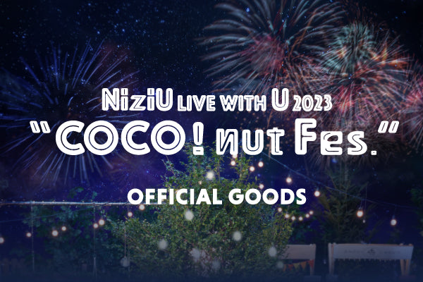 NiziU Live with U 2023 ”COCO! nut Fes.” OFFICIAL GOODS – JYP JAPAN