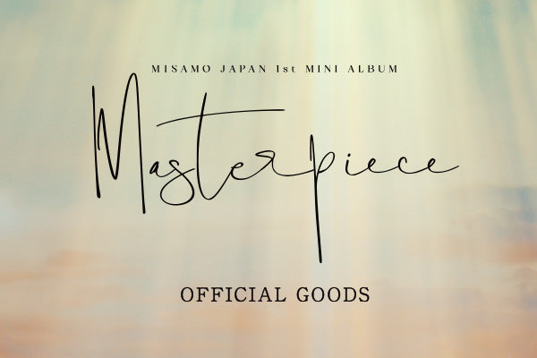 MISAMO JAPAN 1st MINI ALBUM『Masterpiece』リリース記念グッズ – JYP