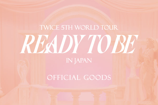 TWICE 5TH WORLD TOUR 'READY TO BE' in JAPAN OFFICIAL GOODS