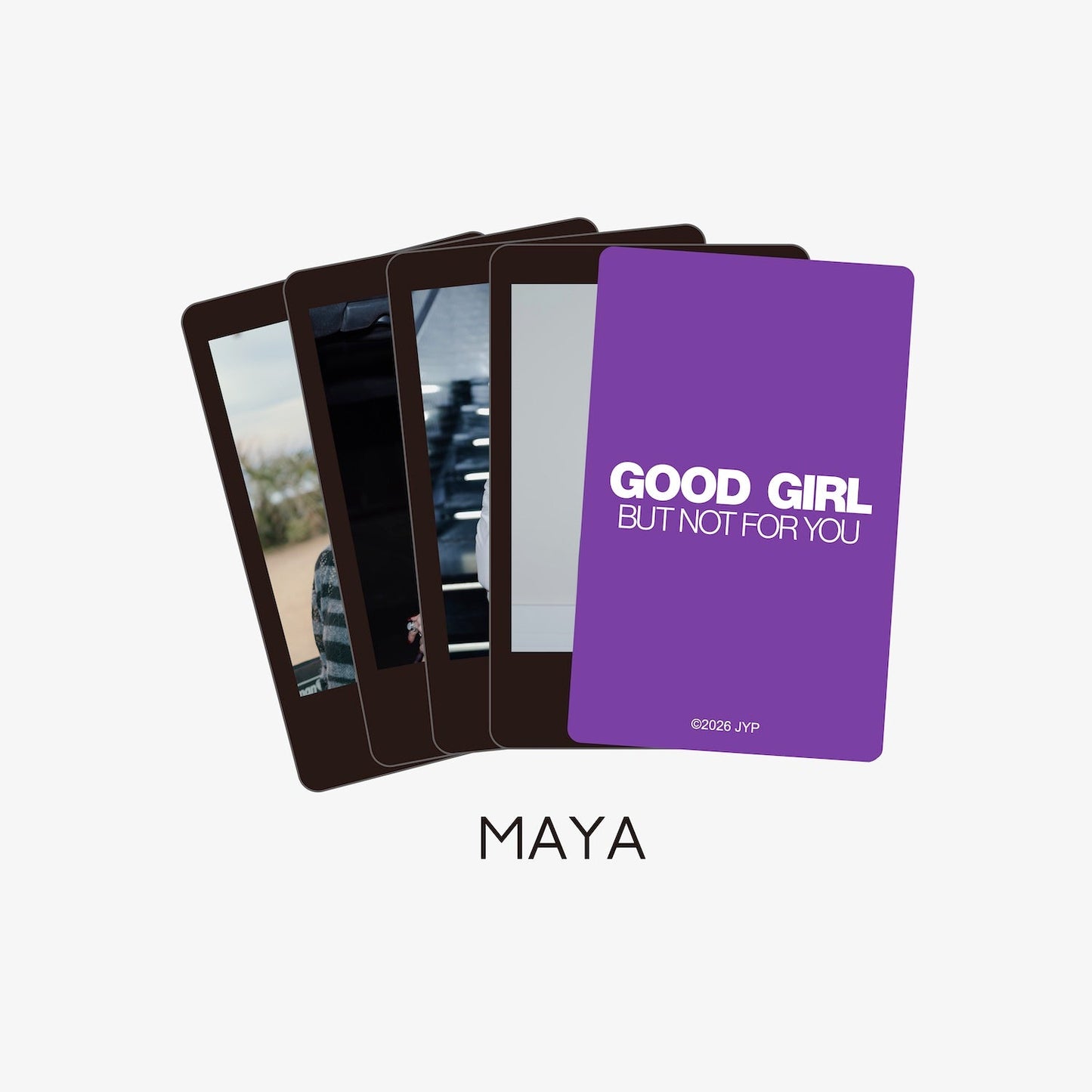 PHOTO CARD SET(4PIECES)- MAYA / NiziU『GOOD GIRL BUT NOT FOR YOU』
