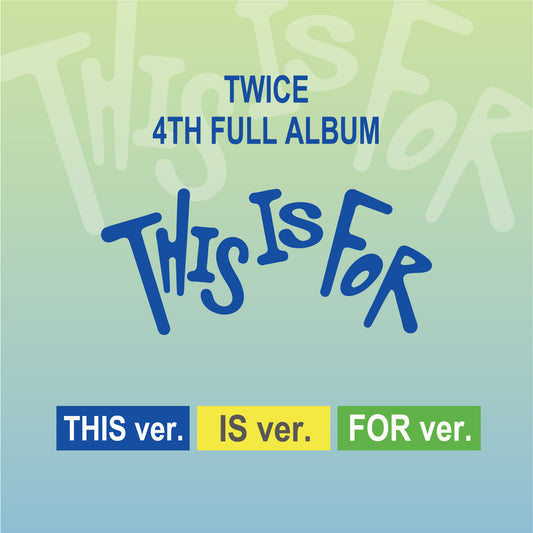 TWICE 4th FULL ALBUM "THIS IS FOR" THIS ver. / IS ver. / FOR ver. 3 versions random