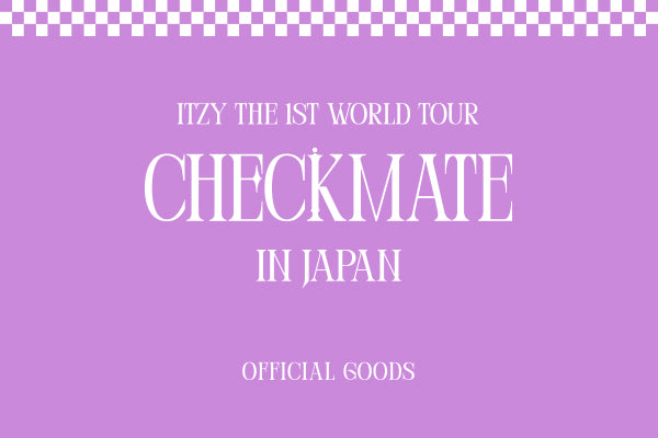ITZY THE 1ST WORLD TOUR CHECKMATE IN JAPAN OFFICIAL GOODS