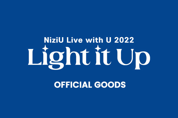 NiziU Live with U 2022“Light it Up” OFFICIAL GOODS