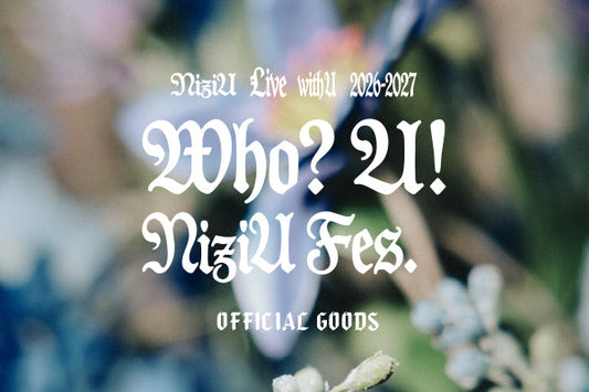 NiziU Live with U 2026-2027 “Who? U! NiziU Fes.”