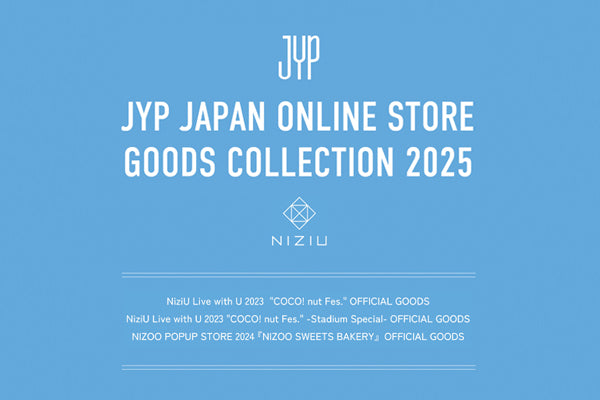 JYP JAPAN ONLINE STORE GOODS COLLECTION 2025 - NiziU