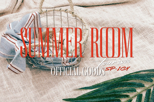 2025 JUN. K SUMMER ROOM TOUR : SP-ICY OFFICIAL GOODS