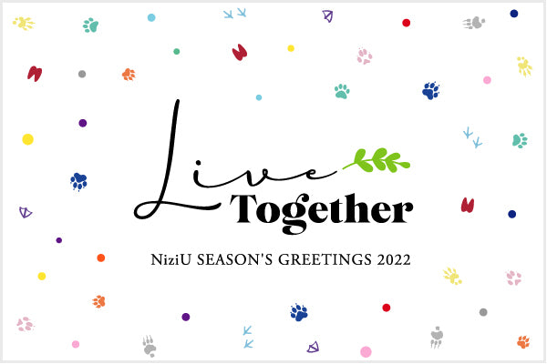 NiziU SEASON'S GREETINGS 2022 “Live Together”