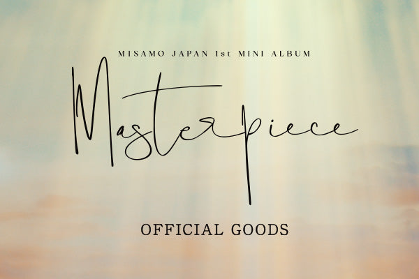 MISAMO JAPAN 1st MINI ALBUM『Masterpiece』リリース記念グッズ