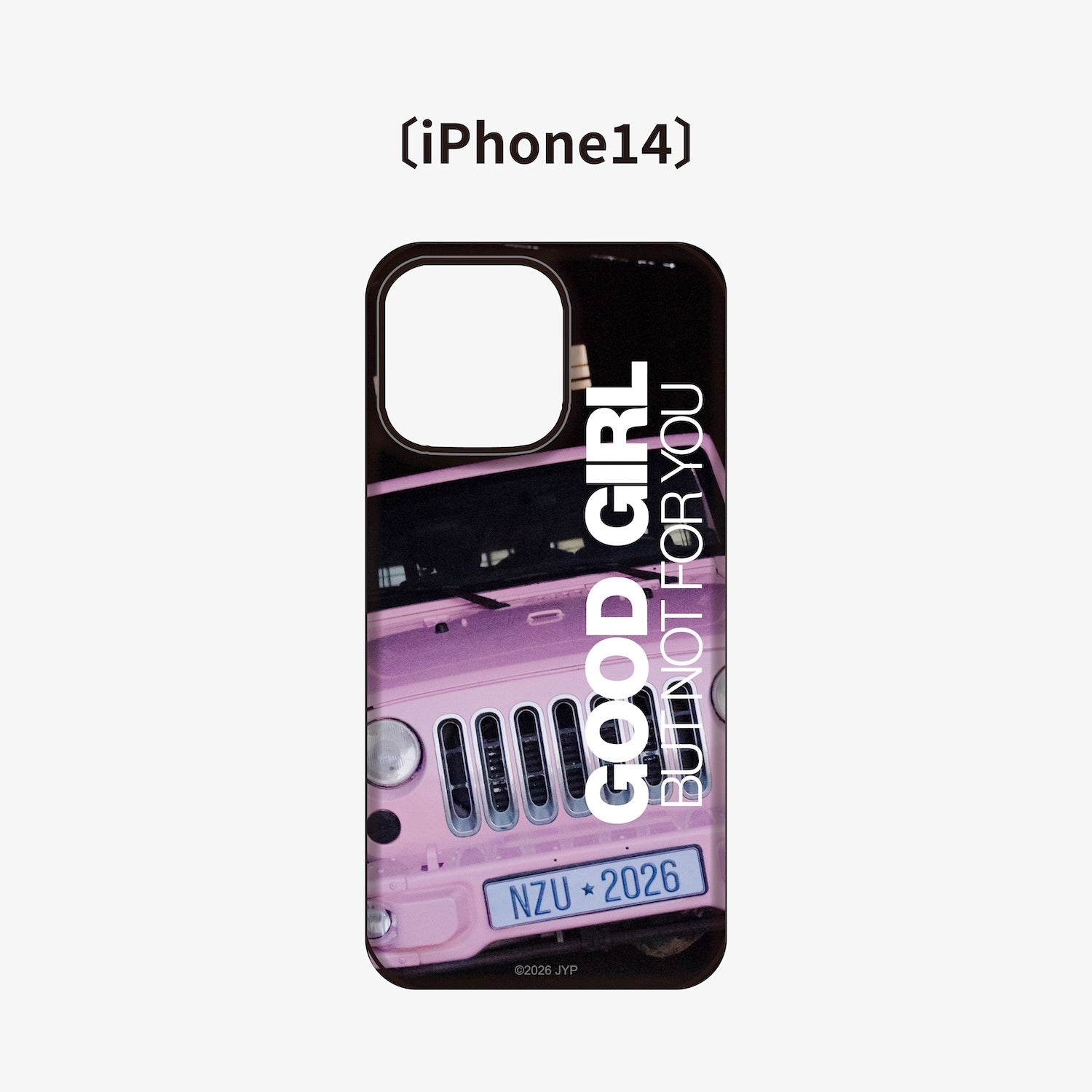 iPhone CASE【14】/ NiziU『GOOD GIRL BUT NOT FOR YOU』 – JYP JAPAN