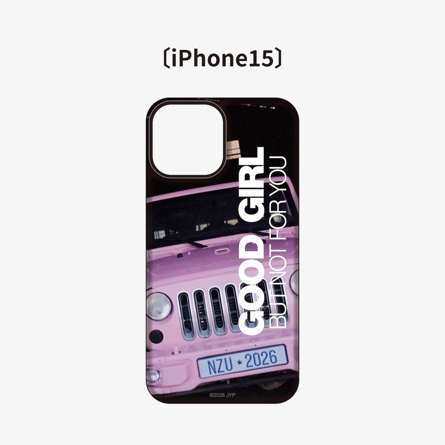 iPhone CASE【15】/ NiziU『GOOD GIRL BUT NOT FOR YOU』